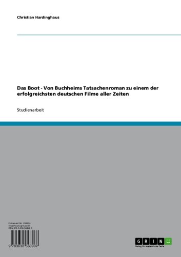 Das Boot - Von Buchheims Tatsachenroman zu einem der erfolgreichsten deutschen Filme aller Zeiten (German Edition)