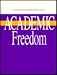 Academic Freedom (1st Amendment in the Classroom Series) Academic Freedom (1st Amendment in the Classroom Series)