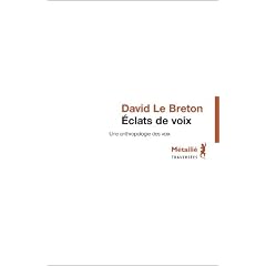 Eclats de voix : Une anthropologie des voix