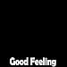 Good Feeling