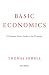 Basic Economics 3rd Ed: A Common Sense Guide to the Economy (Kindle Edition)