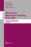 Advances in Web-Based Learning -- ICWL 2003: Second International Conference, Melbourne, Australia, August 18-20, 2003, Proceedings (Lecture Notes in Computer Science)