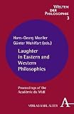 Zoom Produkt-Bild: Laughter in Eastern and Western Philosophies: Proceedings of the Acad&eacute;mie du Midi (Welten der Philosophie)