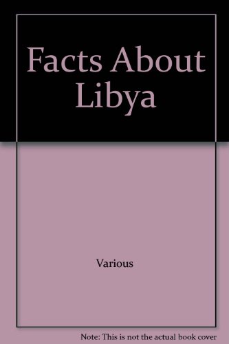 Facts About Libya, by Various