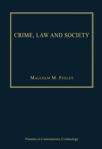 Crime, Law and Society (Pioneers in Contemporary Criminology)
