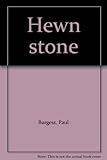 Hewn stone