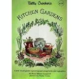 Betty Crocker's Kitchen Gardens:  A Year 'Round Guide to Growing and Using Herbs and Vegetables