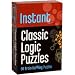 INSTANT CLASSIC LOGIC PUZZLES