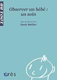Observer un b�b� : un soin
