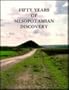 Fifty Years of Mesopotamian Discovery