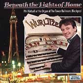 CD-Charts  Search : Beneath the Lights of Home: at the Wurlitzer Organ - Tower Ballroom, Blackpool [CASSETTE]