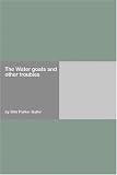 The Water goats and other troubles