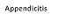 Diagnosis and Treatment of Appendicitis