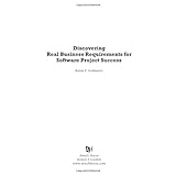 Discovering Real Business Requirements for Software Project Success (Computing Library S.)