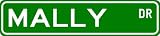 MALLY Street Sign ~ Personalized Family Lastname Sign ~ Gameroom, Basement, Garage Sign ** ALUMINUM