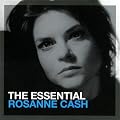 The Essential Rosanne Cash