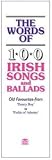 The Words Of 100 Irish Songs And Ballads