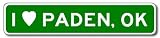 I Love PADEN, OKLAHOMA City Limit Sign - Aluminum - 6 x 24 inches