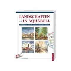 Landschaften in Aquarell: Die gro�e Schule: Schritt f�r Schritt zum eigenen Meisterwerk