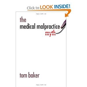 The Medical Malpractice Myth byBaker