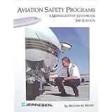 Aviation Safety Programs: A Management Handbook