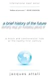 A Brief History of the Future: What the World Will Be in 100 Years