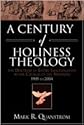 A Century of Holiness Theology: The Doctrine of Entire Sanctification in the Church of the Nazarene: 1905 to 2004