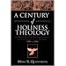 A Century of Holiness Theology: The Doctrine of Entire Sanctification in the Church of the Nazarene: 1905 to 2004
