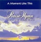 Praise Hymn Soundtracks; a Moment Like This