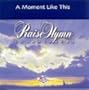 Praise Hymn Soundtracks; a Moment Like This