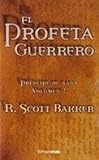 El profeta guerrero (Timun Mas Narrativa) (PRINCIPE DE NADA 02)