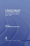 A dynamic approach to economic theory : lectures by Ragnar Frisch at Yale University