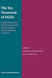 Tax Treatment of NGOs: Legal, Fiscal and Ethical Standards for Promoting NGOs and Their Activities