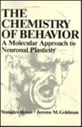 The Chemistry of Behavior: A Molecular Approach to Neuronal Plasticity