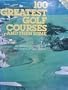 100 greatest golf courses--and then some