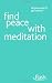 Find Peace with Meditation: Flash (All You Need to Get Started)