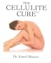 The Cellulite Cure (TM)