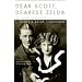 Dear Scott, Dearest Zelda: The Love Letters of  F.Scott and Zelda Fitzgerald: The Love Letters of F.Scott and Zelda Fitzgerald