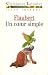 Un Coeur Simple (Fiction, Poetry & Drama)