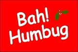 3 x 5 Feet BAH HUMBUG Nylon - outdoor Specialty Flag Made in US.