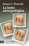 La lente antropológica: Luz fuerte, enfoque suave (Libro De Bolsillo, El)