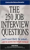 The 250 Job Interview Questions You'll Most Likely Be Asked 4th (fourth) edition Text Only