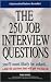 The 250 Job Interview Questions You'll Most Likely Be Asked 4th (fourth) edition Text Only
