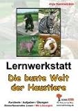 Lernwerkstatt - Die bunte Welt der Haustiere