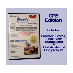 Mastering Excel Made Easy - CPE (Continuing Professional Education) Edition versions 2007 through 97 for EAs/CPAs/Accountants v. 1.0