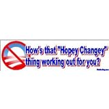 Anti Obama Bumper Sticker - Hows That Hope & Change Thing Working For You - Bumper Sticker Decal