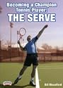 Bill Mountford: Becoming a Champion Tennis Player: The Serve (DVD)