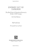 Journey Out of Darkness: The Real Story of American Heroes in Hitler's POW Camps--An Oral History (Praeger Security International)
