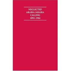 Neglected Arabia/Arabia Calling 18921962 Set