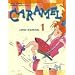 Caramel, tome 1 (Cahier d'activit�s)